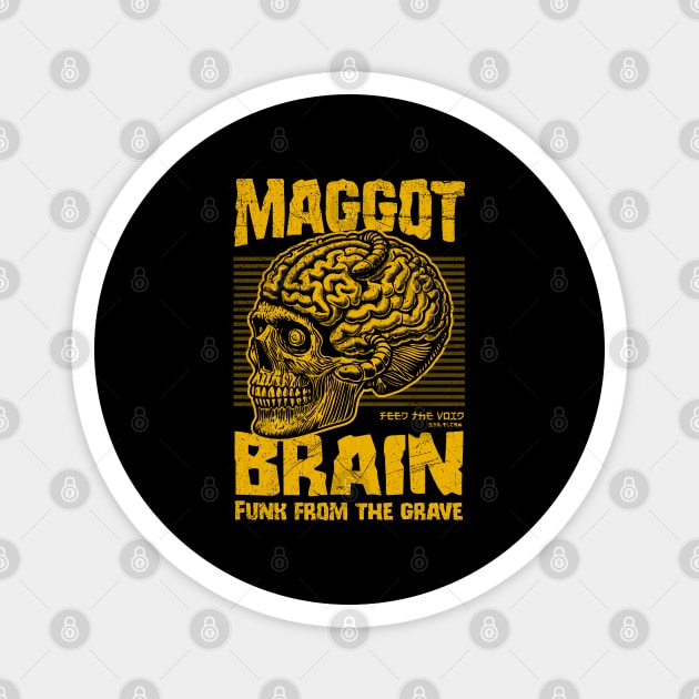 MAGGOT BRAIN Magnet by artslaves